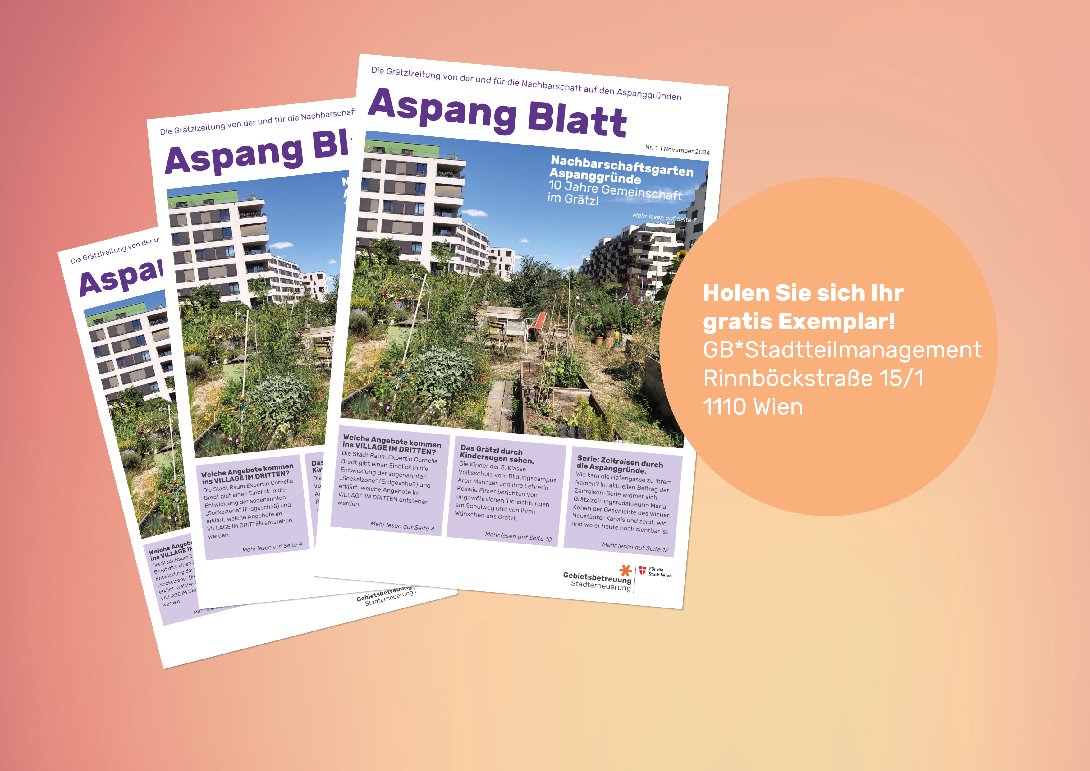 Drei Ausgaben des ersten Aspang Blatts aufgefächert. Darüber ein orangener Button mit dem Hinweis sich die gratis Ausgabe im GB*Stadtteilmanagement in der Rinnböckstraße 15/1, 1110 Wien zu holen. Der hintergrund ist ein organge-gelber Varbverlauf.